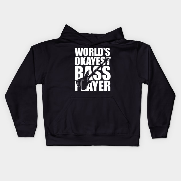 Funny WORLD'S OKAYEST BASS PLAYER T Shirt design cute gift Kids Hoodie by star trek fanart and more